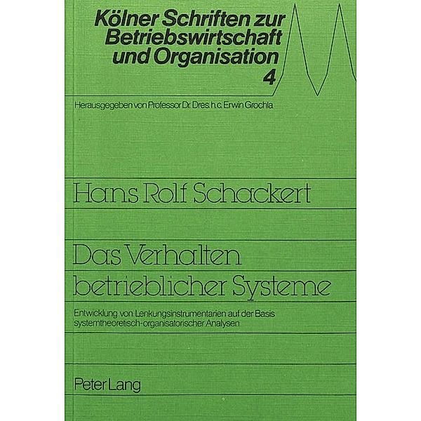 Das Verhalten betrieblicher Systeme, Hans Rolf Schaeckert