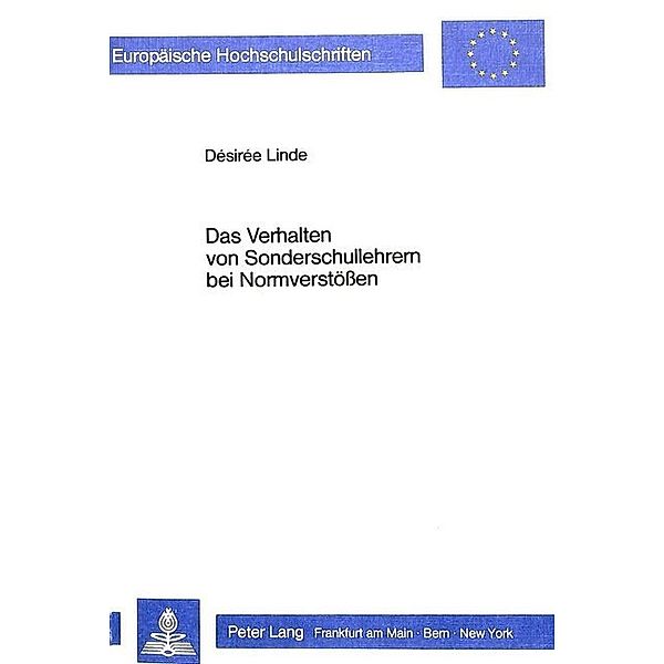 Das Verhalten von Sonderschullehrern bei Normverstössen, Desiree Linde