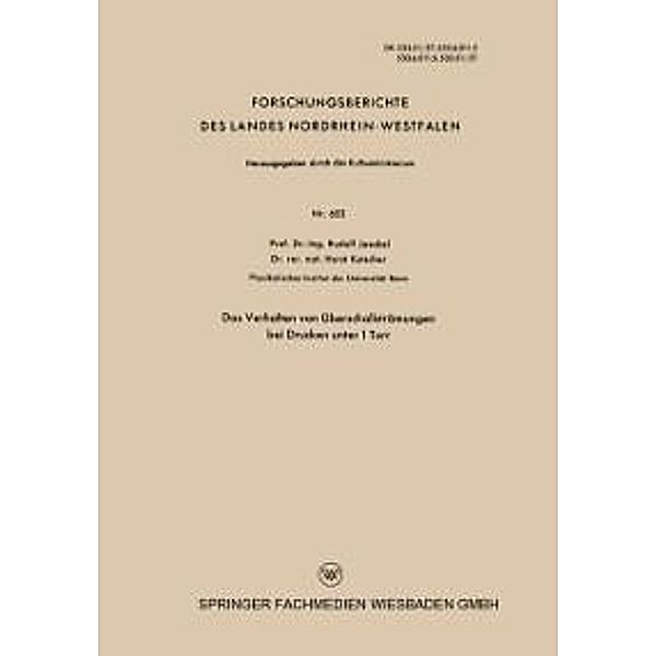 Das Verhalten von Überschallströmungen bei Drucken unter 1 Torr / Forschungsberichte des Landes Nordrhein-Westfalen Bd.683, Rudolf Jaeckel
