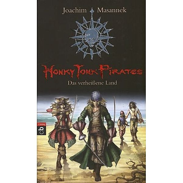 Das verheißene Land / Honky Tonk Pirates Bd.1, Joachim Masannek