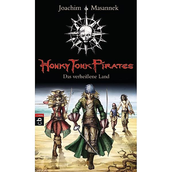 Das verheißene Land / Honky Tonk Pirates Bd.1, Joachim Masannek