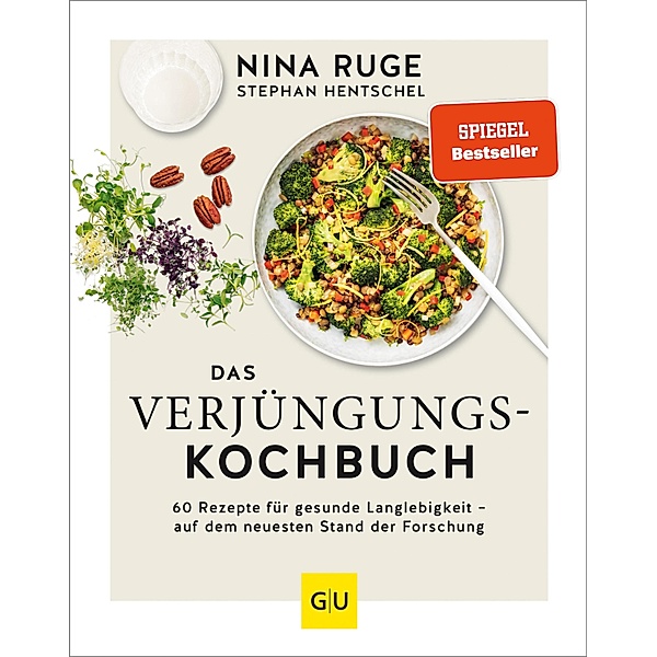 Das Verjüngungs-Kochbuch / GU Einzeltitel Gesunde Ernährung, Nina Ruge, Stephan Hentschel