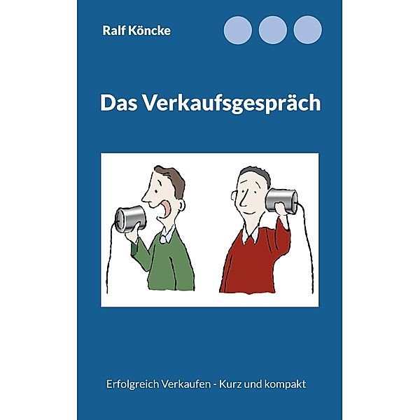 Das Verkaufsgespräch, Ralf Köncke