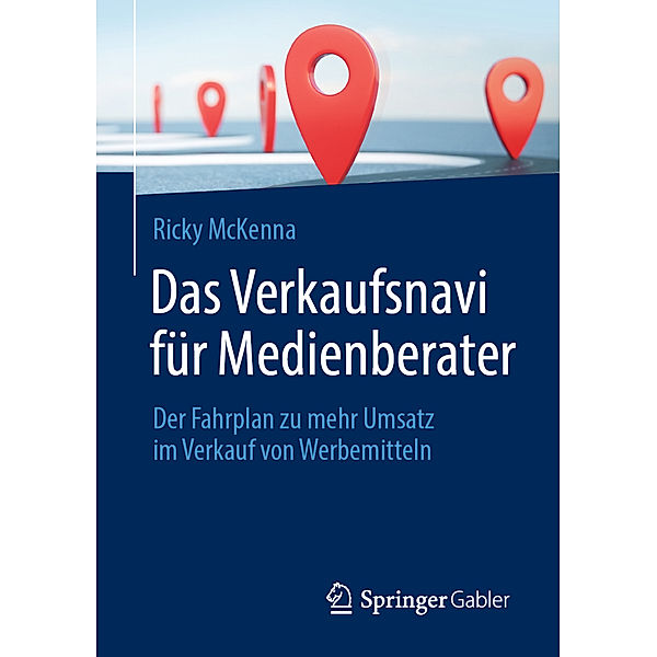 Das Verkaufsnavi für Medienberater, Ricky McKenna