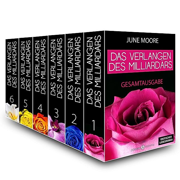 Das Verlangen des Milliardärs - Gesamtausgabe, June Moore