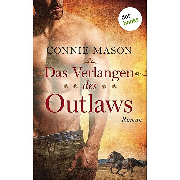 Das Verlangen des Outlaws / Outlaw-Saga Bd.3, Connie Mason