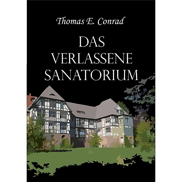 Das verlassene Sanatorium, Thomas E. Conrad