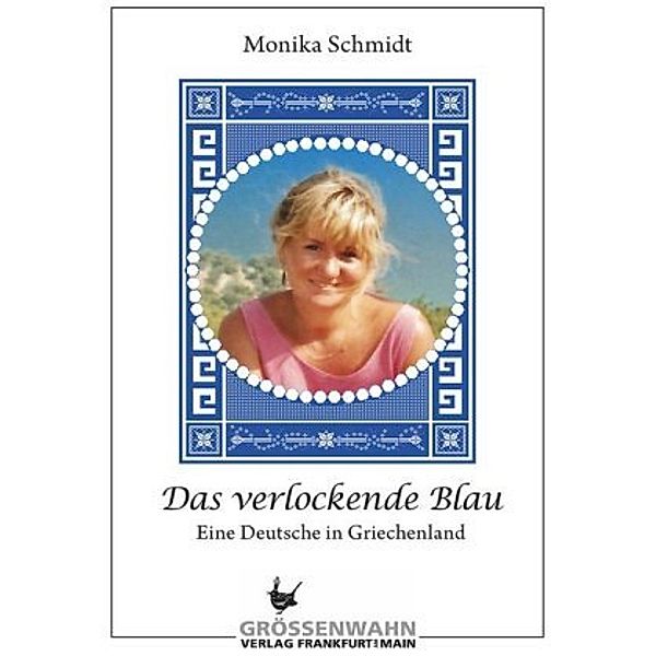 Das verlockende Blau, Monika Schmidt