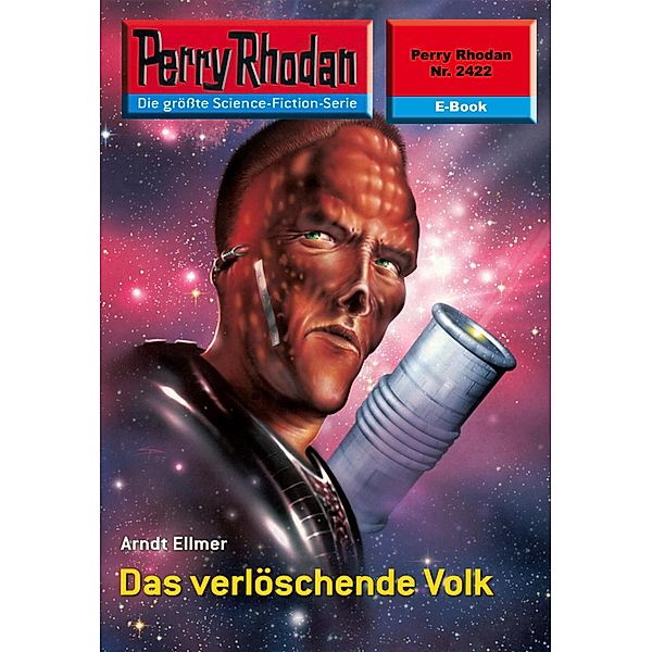 Das verlöschende Volk (Heftroman) / Perry Rhodan-Zyklus Negasphäre Bd.2422, Arndt Ellmer