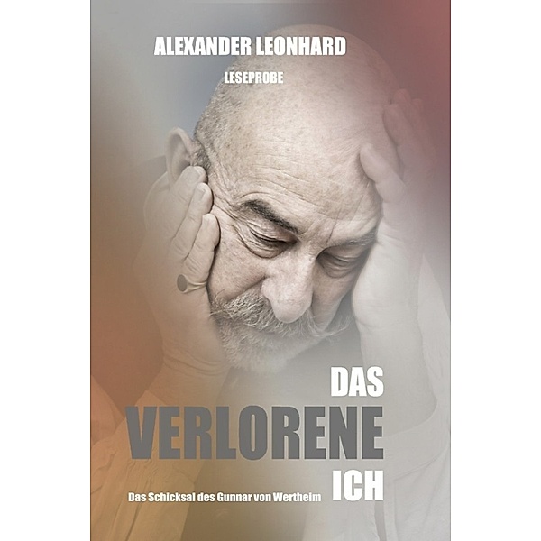 Das verlorene Ich  - Kostenlose Leseprobe, Alexander Leonhard