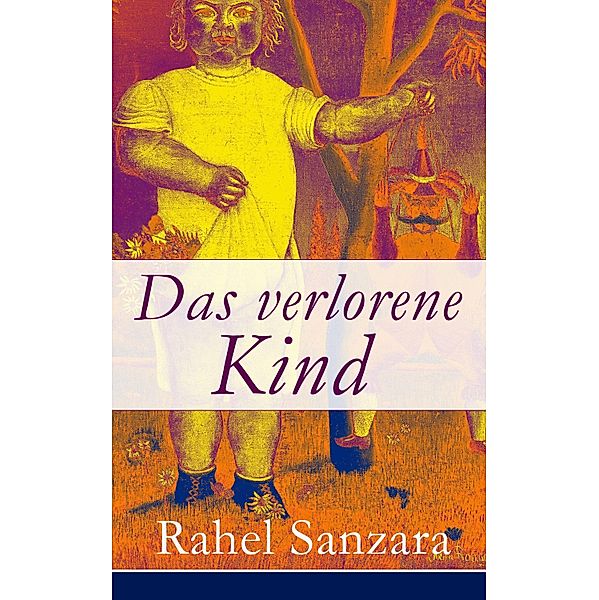 Das verlorene Kind, Rahel Sanzara