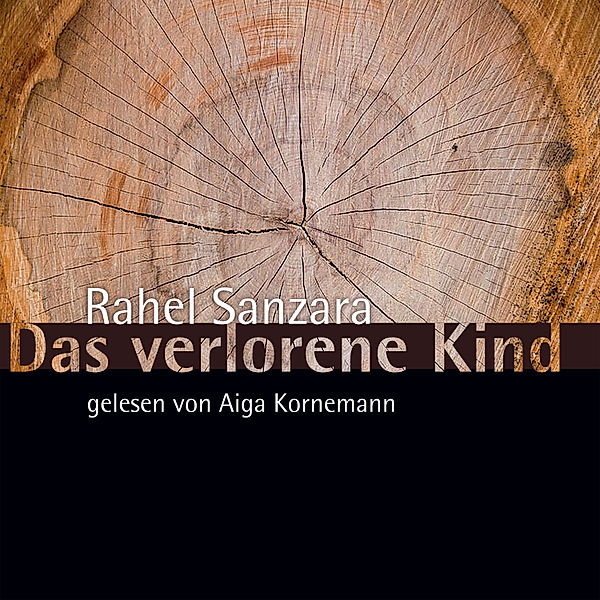 Das verlorene Kind, Rahel Sanzara