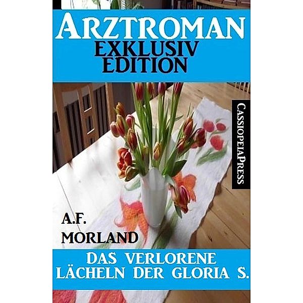 Das verlorene Lächeln der Gloria S., A. F. Morland