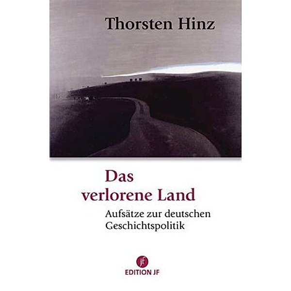 Das verlorene Land, Thorsten Hinz