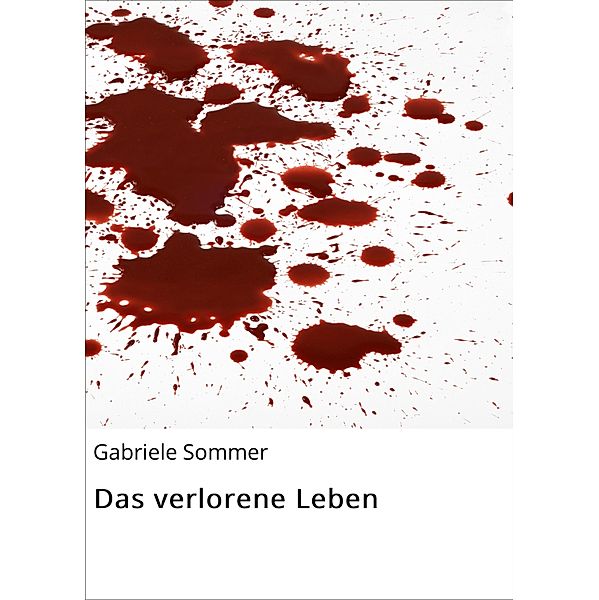 Das verlorene Leben, Gabriele Sommer