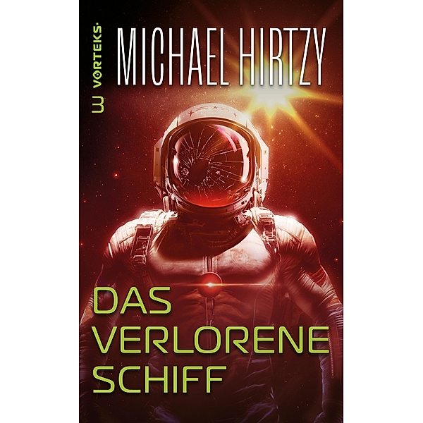 Das verlorene Schiff / VorTeks Bd.3, Michael Hirtzy