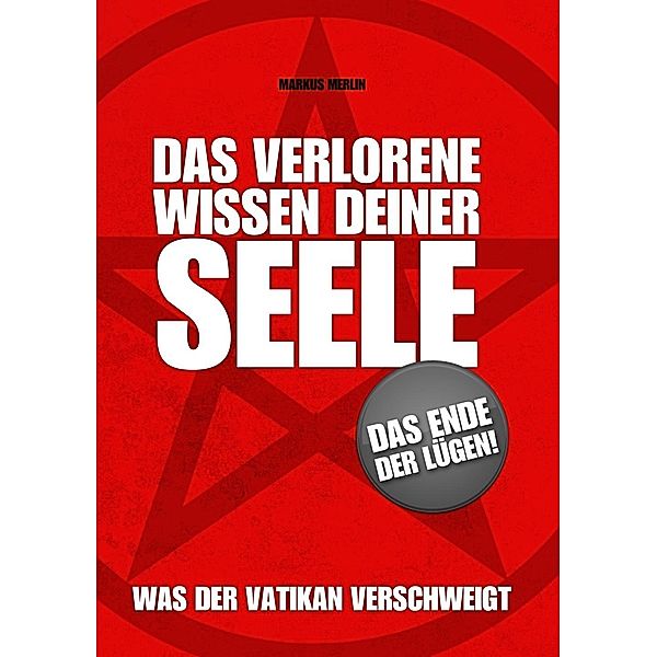 Das verlorene Wissen deiner Seele, Markus Merlin