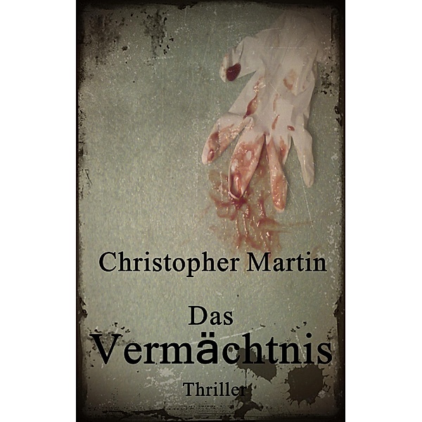 Das Vermächtnis, Christopher Martin