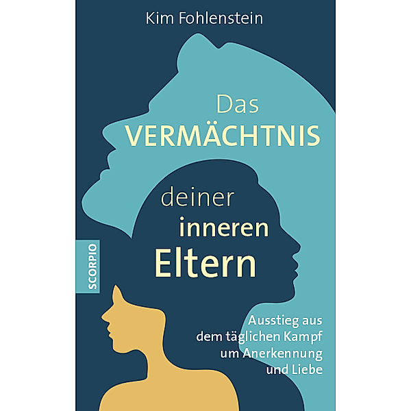 Das Vermächtnis deiner inneren Eltern, Kim Fohlenstein