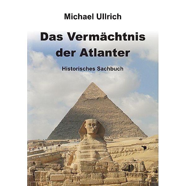 Das Vermächtnis der Atlanter, Michael Ullrich