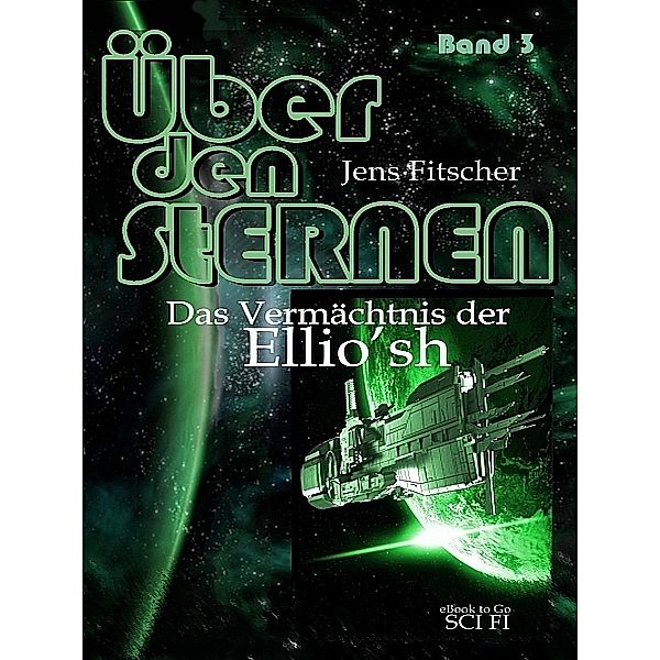 Das Vermächtnis der Ellio’sh, Jens Fitscher