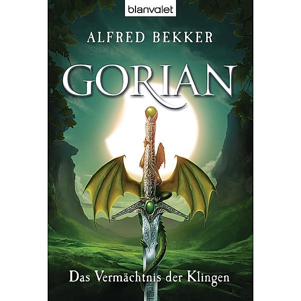 Das Vermächtnis der Klingen / Gorian Bd.1, Alfred Bekker