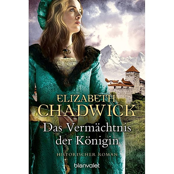 Das Vermächtnis der Königin / Die Alienor-Trilogie Bd.3, Elizabeth Chadwick
