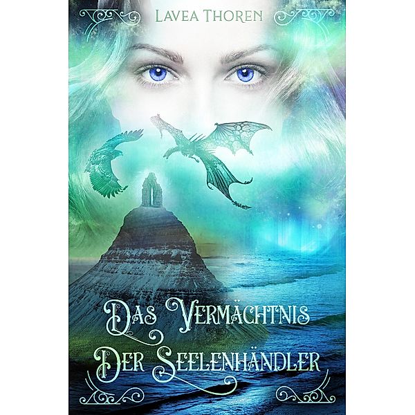 Das Vermächtnis der Seelenhändler / Asgards Seelenhändlersaga Bd.2, Lavea Thoren