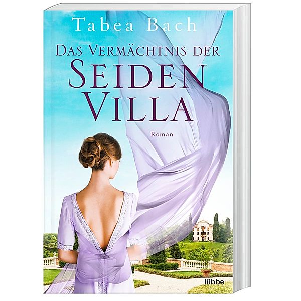 Das Vermächtnis der Seidenvilla / Seidenvilla-Saga Bd.3, Tabea Bach