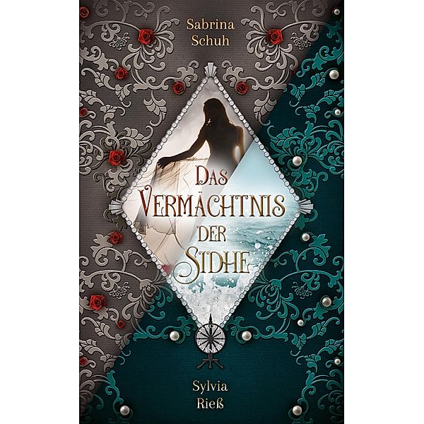 Das Vermächtnis der Sidhe, Sabrina Schuh, Sylvia Riess