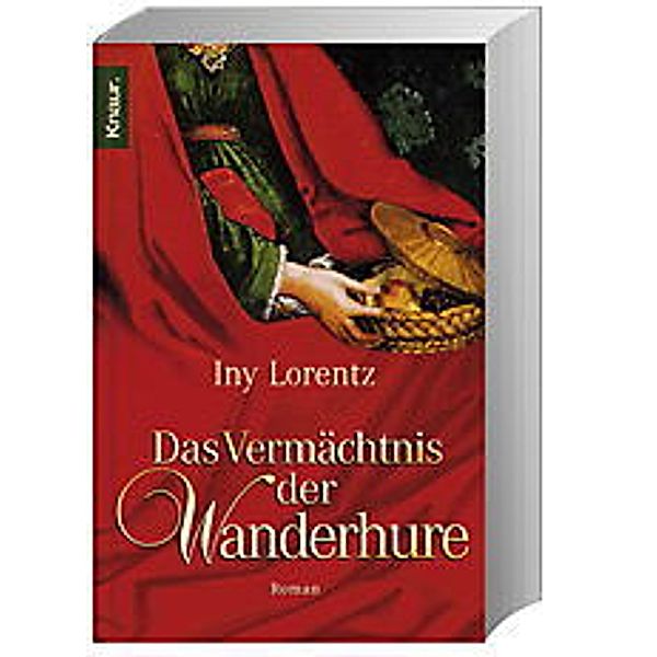 Das Vermächtnis der Wanderhure / Die Wanderhure Bd.3, Iny Lorentz