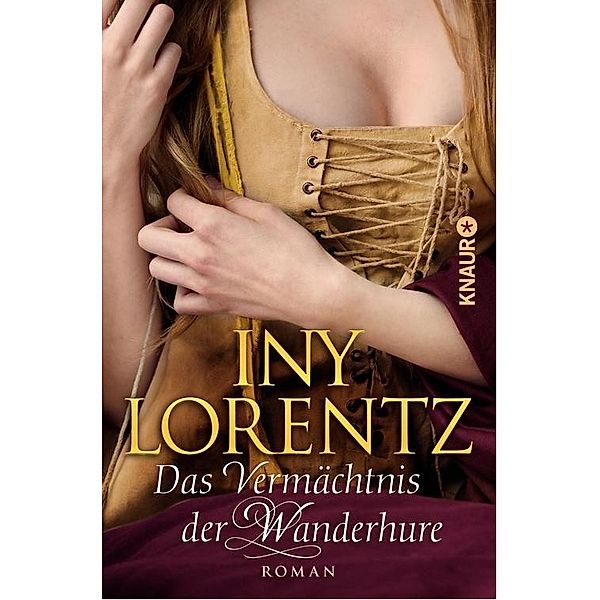 Das Vermächtnis der Wanderhure / Die Wanderhure Bd.3, Iny Lorentz