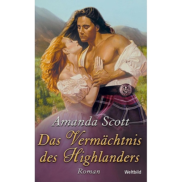 Das Vermächtnis des Highlanders, Amanda Scott