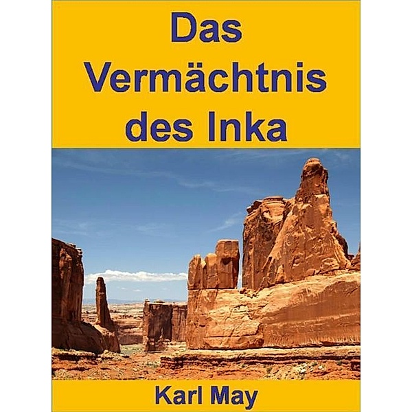 Das Vermaechtnis des Inka, Karl May