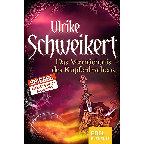 Das Vermächtnis des Kupferdrachens / Die Drachenkronen-Trilogie Bd.2, Ulrike Schweikert