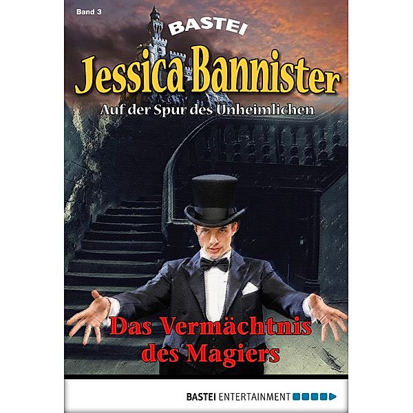 Das Vermächtnis des Magiers / Jessica Bannister Bd.3, Janet Farell