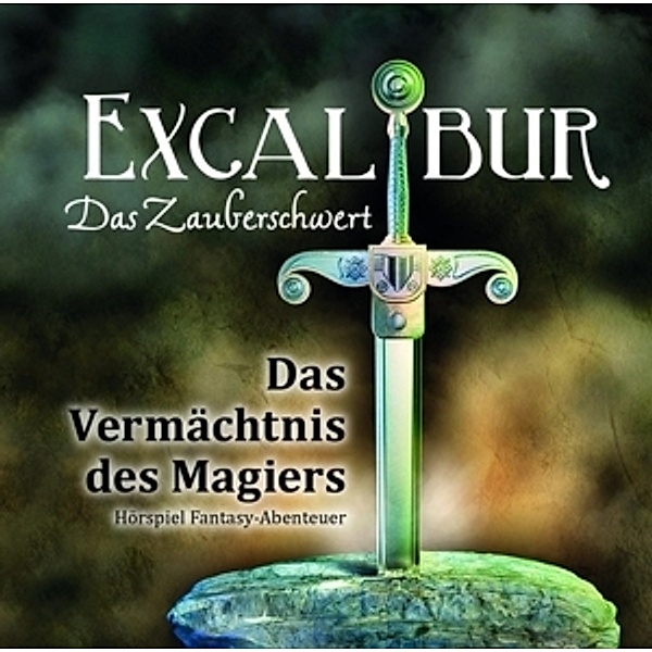 Das Vermächtnis Des Magiers Teil 1, Excalibur-Das Zauberschwert
