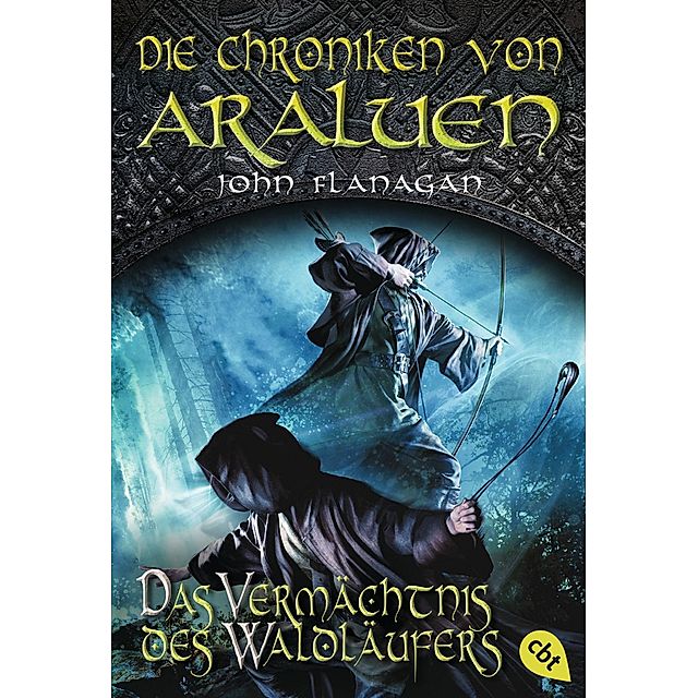 Das Vermächtnis des Waldläufers Die Chroniken von Araluen Bd.12 Buch