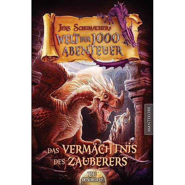 Das Vermächtnis des Zauberers / Welt der 1000 Abenteuer Bd.1, Jens Schumacher