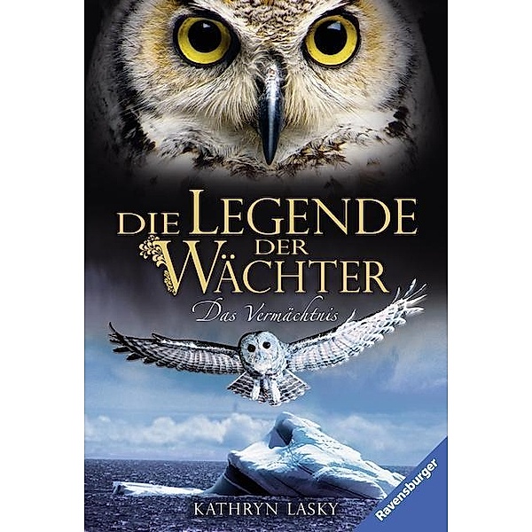 Das Vermächtnis / Die Legende der Wächter Bd.9, Kathryn Lasky
