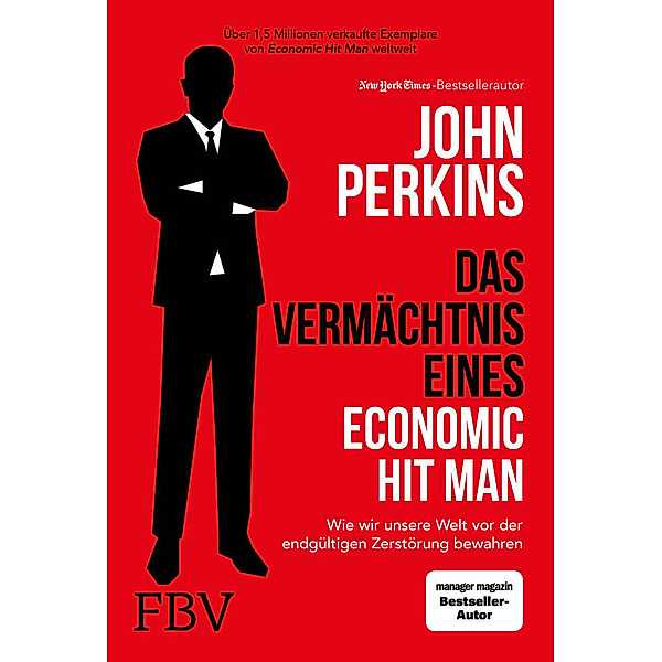 Das Vermächtnis eines Economic Hit Man, John Perkins