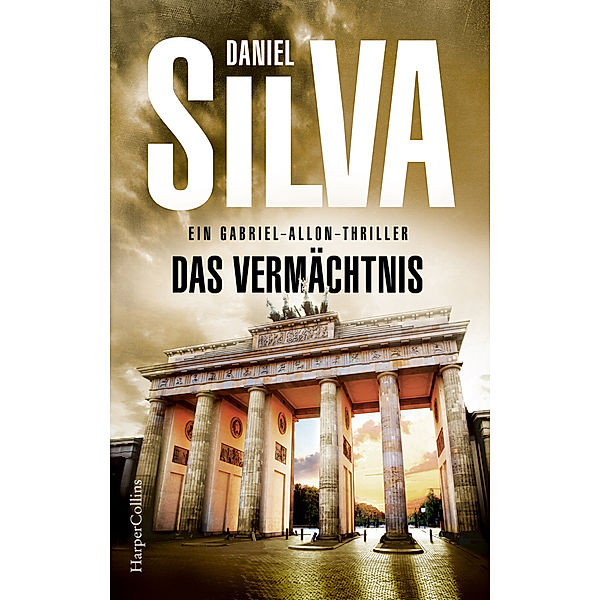 Das Vermächtnis / Gabriel Allon Bd.19, Daniel Silva