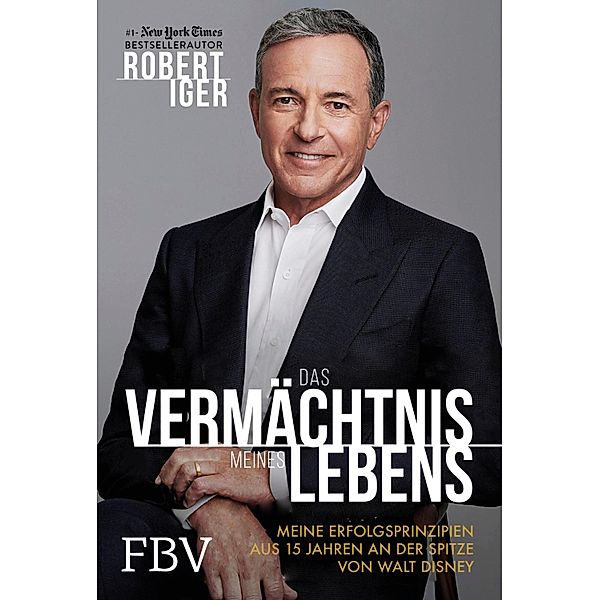 Das Vermächtnis meines Lebens, Robert Iger