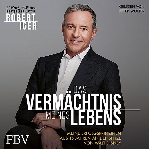 Das Vermächtnis meines Lebens, Robert Iger