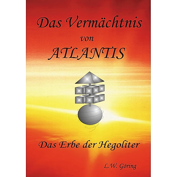 Das Vermächtnis von Atlantis, L. W. Göring