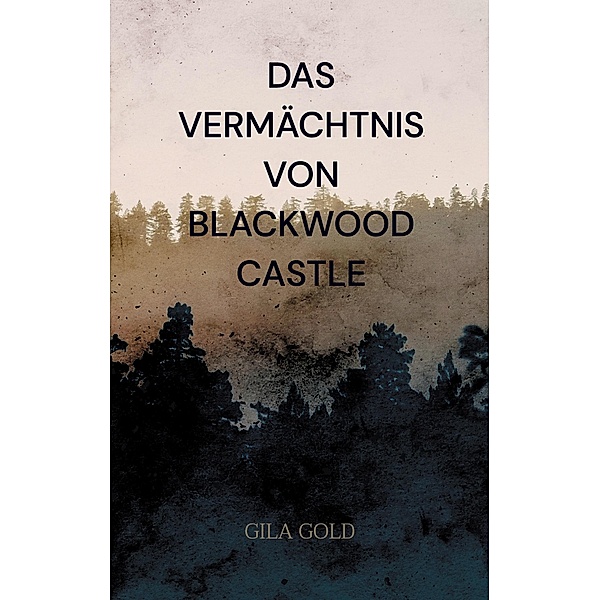 Das Vermächtnis von Blackwood Castle, Gila Gold