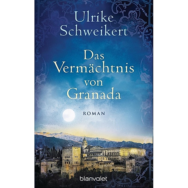 Das Vermächtnis von Granada, Ulrike Schweikert