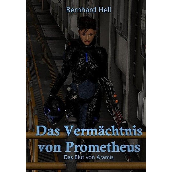Das Vermächtnis von Prometheus, Bernhard Hell