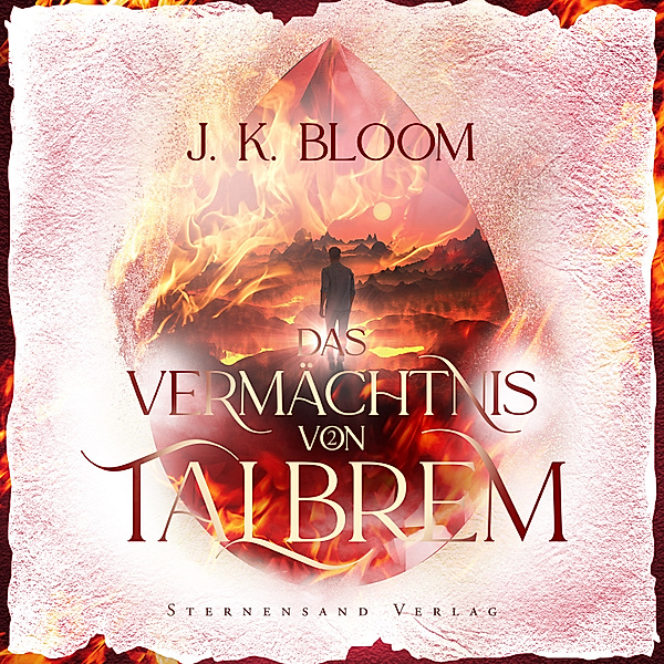 Das Vermächtnis von Talbrem - 2 - Das Vermächtnis von Talbrem (Band 2): Blinder Zorn, J. K. Bloom