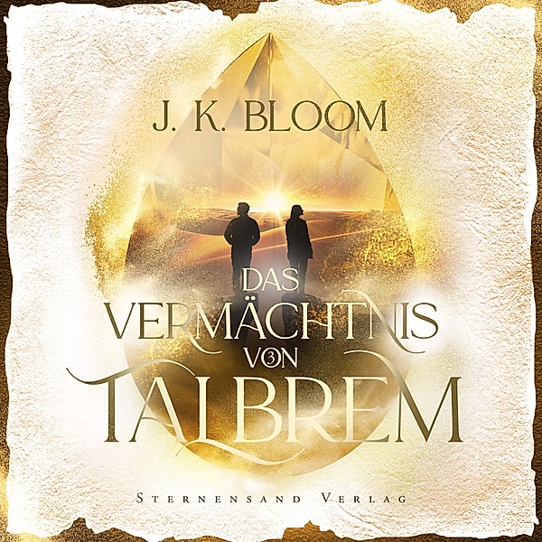 Das Vermächtnis von Talbrem - 3 - Das Vermächtnis von Talbrem (Band 3): Trügerische Wahrheit, J. K. Bloom